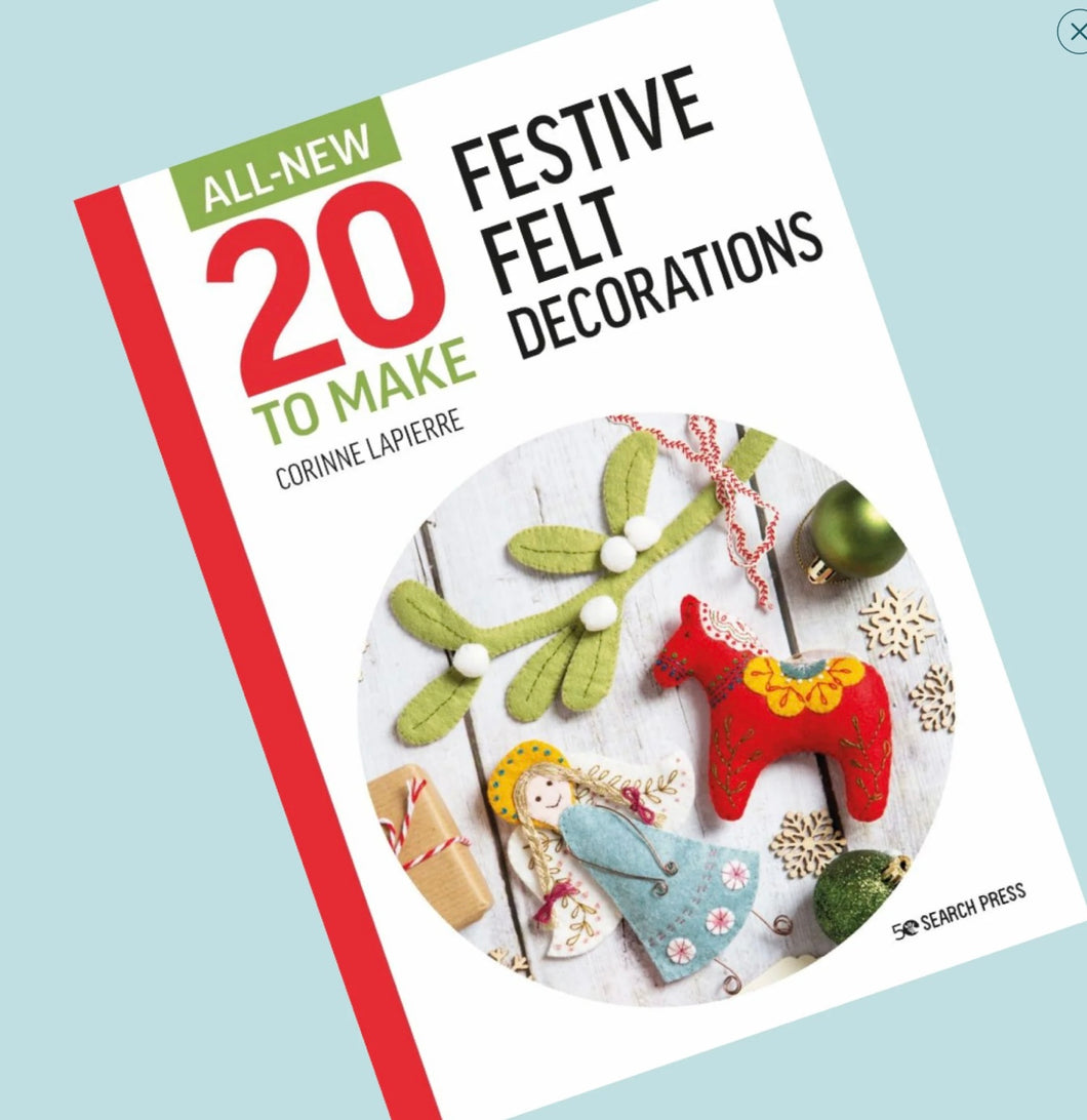 Corinne Lapierre - 20 Festive Felt Decorations