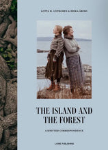 Load image into Gallery viewer, The Island and The Forest - LOTTA H. LÖTHGREN &amp; ERIKA ABERG
